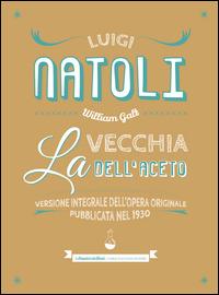 La vecchia dell'aceto - Luigi Natoli - Libro Flaccovio Dario 2014, I classici siciliani | Libraccio.it