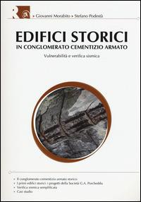 Edifici storici in conglomerato cementizio armato. Vulnerabilità e verifica sismica - Giovanni Morabito, Stefano Podestà - Libro Flaccovio Dario 2015 | Libraccio.it