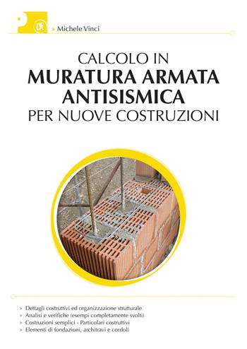 Calcolo della muratura armata antisismica per nuove costruzioni - Michele Vinci - Libro Flaccovio Dario 2015, Progettazione | Libraccio.it