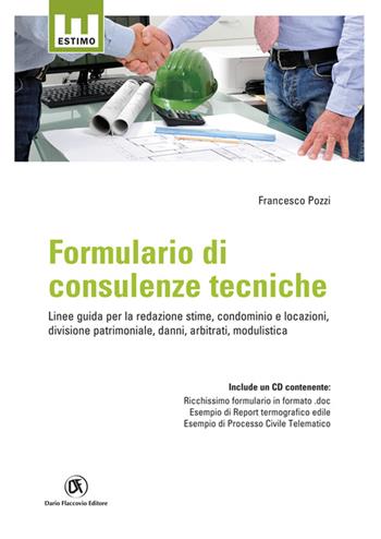 Formulario di consulenze tecniche. Con CD-ROM - Francesco Pozzi - Libro Flaccovio Dario 2016 | Libraccio.it