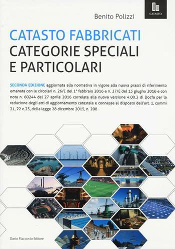 Catasto fabbricati categorie speciali e particolari - Benito Polizzi - Libro Flaccovio Dario 2016 | Libraccio.it