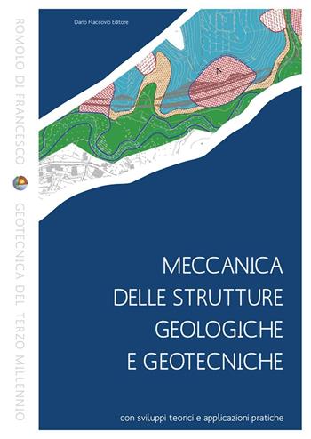 Meccanica delle strutture geologiche e geotecniche - Romolo Di Francesco - Libro Flaccovio Dario 2016 | Libraccio.it
