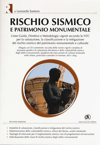 Rischio sismico e patrimonio monumentale. Ediz. illustrata. Con CD-ROM - Leonardo Santoro - Libro Flaccovio Dario 2017, Restauro | Libraccio.it