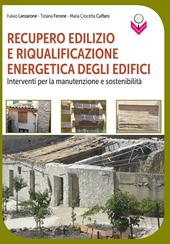 Recupero edilizio e riqualificazione energetica degli edifici. Interventi per la manutenzione e sostenibilità