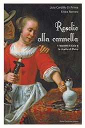 Rosolio alla cannella I racconti di Licia e le ricette di Elvira