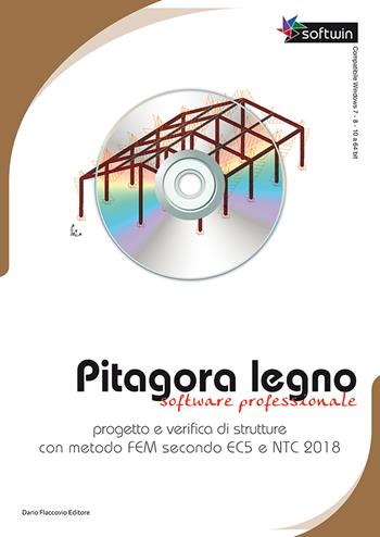 Pitagora legno. Software professionale. Progetto e verifica di strutture con il metodo FEM secondo EC5 e NTC 2018. DVD-ROM - Sebastiano Floridia, Giovanni Conticello - Libro Flaccovio Dario 2018, Progettazione | Libraccio.it