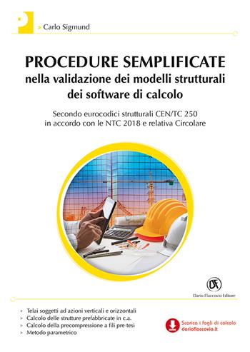 Procedure semplificate nella validazione dei modelli strutturali dei software di calcolo. Con Contenuto digitale per download - Carlo Sigmund - Libro Flaccovio Dario 2020, Progettazione | Libraccio.it