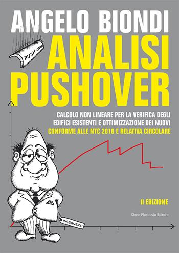 Analisi pushover. Calcolo non lineare per la verifica degli edifici esistenti e ottimizzazione dei nuovi - Angelo Biondi - Libro Flaccovio Dario 2020, Progettazione | Libraccio.it