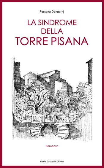 La sindrome della torre pisana - Rossana Dongarrà - Libro Flaccovio Dario 2022, Tempora | Libraccio.it