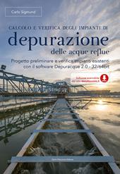 Calcolo e verifica degli impianti di depurazione delle acque reflue. Con software