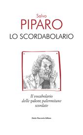 Lo scordabolario. Il vocabolario delle palore palermitane scordate