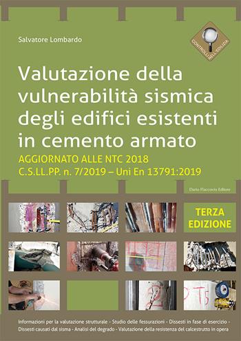 Valutazione della vulnerabilità sismica degli edifici esistenti in cemento armato. Aggiornato alla NTC 2018 - Salvatore Lombardo - Libro Flaccovio Dario 2020 | Libraccio.it