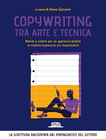 Copywriting tra arte e tecnica. Metodi e sistemi per un approccio globale al sistema espressivo più responsabile  - Libro Flaccovio Dario 2020, Web book | Libraccio.it