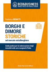 Borghi e dimore storiche nel mercato extralberghiero. Guida pratica per la valorizzazione degli immobili nelle aree marginali d'Italia