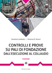 Controlli e prove su pali di fondazione. Dall'esecuzione al collaudo