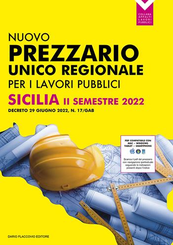 Prezzario unico per le opere pubbliche regione Sicilia II semestre 2022. Decreto 29 giugno 2022, N. 17/Gab  - Libro Flaccovio Dario 2022, Appalti lavori pubblici | Libraccio.it