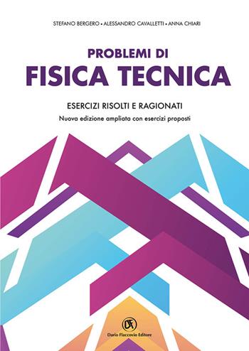 Problemi di fisica tecnica. Esercizi risolti e ragionati - Stefano Bergero, Alessandro Cavalletti, Anna Chiari - Libro Flaccovio Dario 2023, Architettura | Libraccio.it