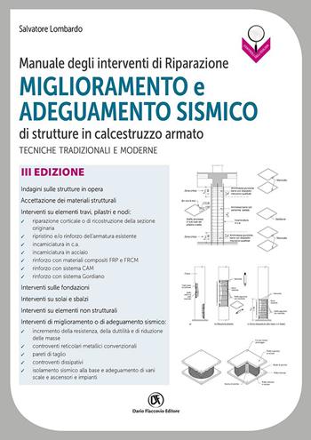 Manuale degli interventi di riparazione, miglioramento e adeguamento sismico di strutture in cemento armato. Tecniche tradizionali e moderne - Salvatore Lombardo - Libro Flaccovio Dario 2023, Appalti lavori pubblici | Libraccio.it