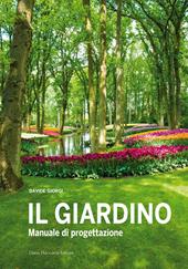 Il giardino. Manuale di progettazione
