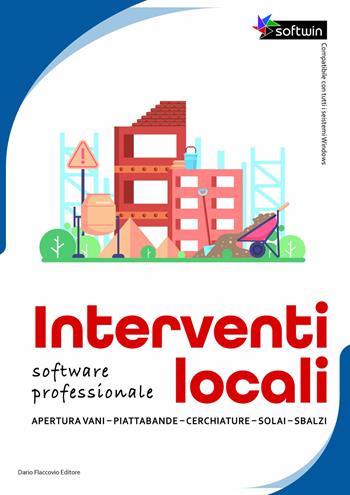 Interventi locali. Software professionale - Antonio Ardolino - Libro Flaccovio Dario 2026, Progettazione strutturale | Libraccio.it
