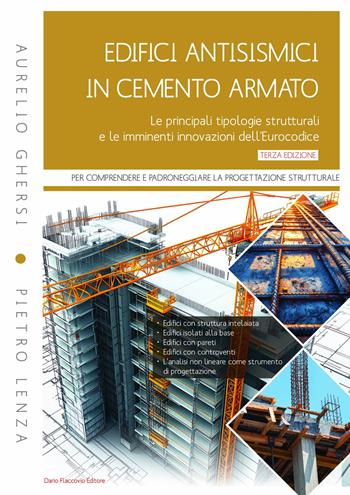 Edifici antisismici in cemento armato. Nuove normative tecniche. Eurocodici e classi di rischio sismico - Aurelio Ghersi, Pietro Lenza - Libro Flaccovio Dario 2025, Calcolo strutturale | Libraccio.it