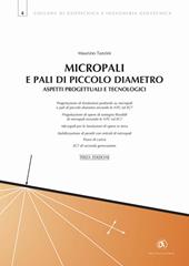 Micropali e pali di piccolo diametro. Aspetti progettuali e tecnologici. Nuova ediz.