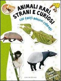 Animali rari, strani e curiosi. Con adesivi. Ediz. illustrata  - Libro Gribaudo 2010, Adesivi per imparare | Libraccio.it