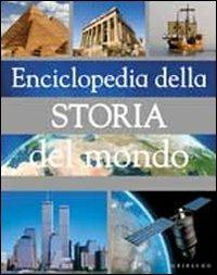Enciclopedia della storia del mondo  - Libro Gribaudo 2010, Grandi enciclopedie | Libraccio.it
