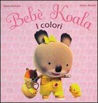 I colori. Ediz. illustrata - Nadia Berkane, Alexis Nesme - Libro Gribaudo 2010, Bebè Koala | Libraccio.it