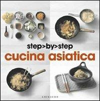 Cucina asiatica  - Libro Gribaudo 2011, Step by step | Libraccio.it