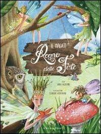 Il magico regno delle fate - Sara Agostini - Libro Gribaudo 2011, Storie per sognare | Libraccio.it