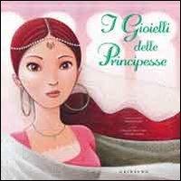 Il mio cofanetto con i magici gioielli delle principesse. Ediz. illustrata. Con gadget - Christelle Huet-Gomez, Christine Pompéi - Libro Gribaudo 2011, Storie per sognare | Libraccio.it