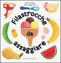 Filastrocche da assaggiare - Olivia Cauzzo - Libro Gribaudo 2012, Filastrocche illustrate | Libraccio.it