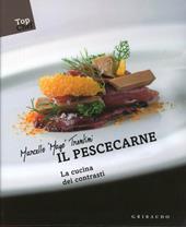 Il pescecarne. La cucina dei contrasti