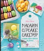 Macaron, cupcake, cakepop e tante altre delizie da forno