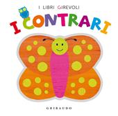 I contrari. Ediz. illustrata