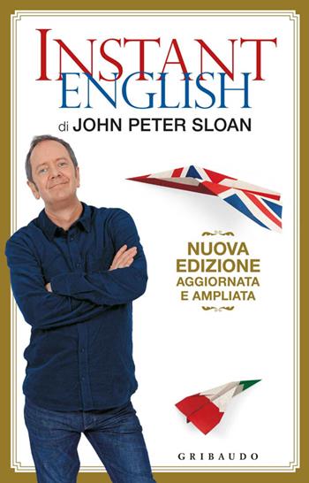 Instant english - John Peter Sloan - Libro Gribaudo 2014, Instant english | Libraccio.it