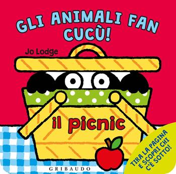 Il picnic. Gli animali fan cucù. Ediz. illustrata - Jo Lodge - Libro Gribaudo 2015 | Libraccio.it