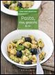Pasta, riso, gnocchi & co.  - Libro Gribaudo 2015, Dire fare mangiare | Libraccio.it