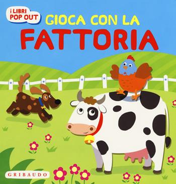 Gioca con la fattoria - Stefania Colnaghi - Libro Gribaudo 2015, Osservo e imparo | Libraccio.it