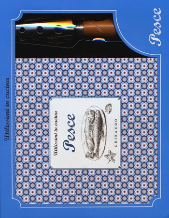 Pesce. Con gadget  - Libro Gribaudo 2015, Utilissimi in cucina | Libraccio.it