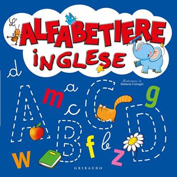 L' alfabetiere inglese. Ediz. illustrata - Stefania Colnaghi - Libro Gribaudo 2015, Happy book | Libraccio.it