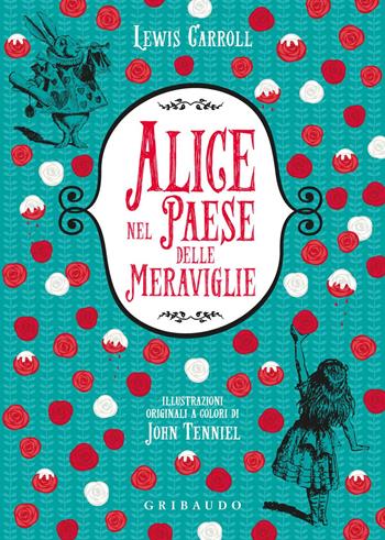 Alice nel paese delle meraviglie - Lewis Carroll - Libro Gribaudo 2015, Vola la pagina | Libraccio.it
