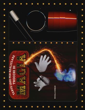 Tante idee per realizzare trucchi di magia. Con gadget - Nicola Suman - Libro Gribaudo 2015, Giochi creativi | Libraccio.it