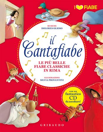 Il cantafiabe. Con CD Audio - Dolores Olioso - Libro Gribaudo 2015, Storie per sognare | Libraccio.it