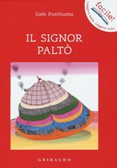 Il signor Paltò. Ediz. illustrata