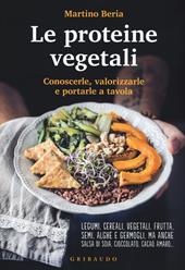 Le proteine vegetali. Conoscerle, valorizzarle e portarle a tavola