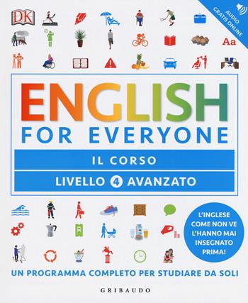 English for everyone. Livello 4° avanzato. Il corso - Victoria Boobyer, Tim Bowen, Susan Barduhn - Libro Gribaudo 2017 | Libraccio.it