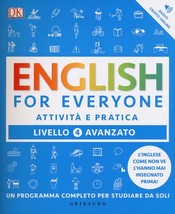 English for everyone. Livello 4° avanzato. Attività e pratica - Claire Hart, Tim Bowen, Susan Barduhn - Libro Gribaudo 2017 | Libraccio.it