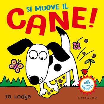 Si muove il cane! Ediz. a colori - Jo Lodge - Libro Gribaudo 2017, Libri pop-up | Libraccio.it